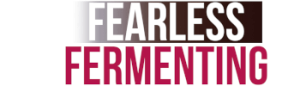 Fearless Fermenting